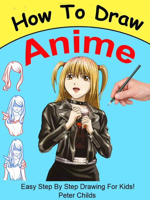 Title details for How to Draw Anime by Peter Childs - Available